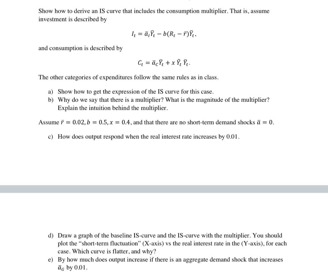 Solved Show how to derive an IS curve that includes the | Chegg.com