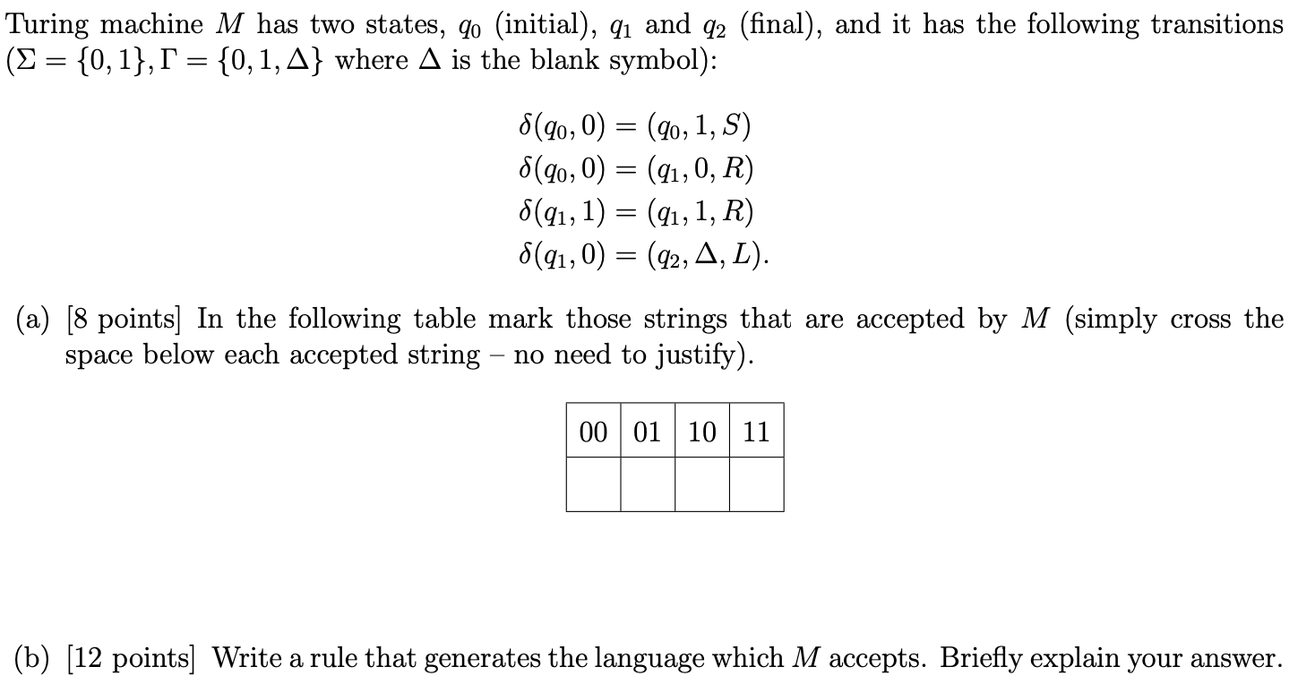 Solved Turing machine M has two states, qo (initial), 91 and | Chegg.com