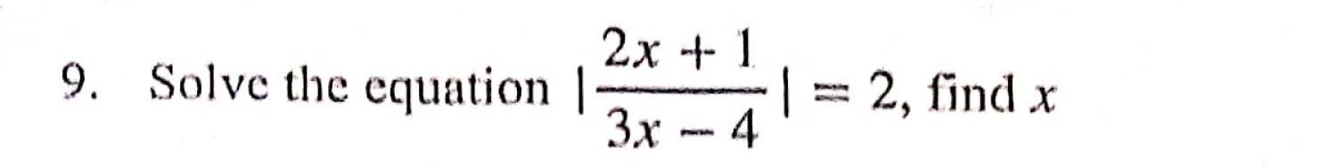 Solved 2x + 1 9. Solve the equation | | = 2, find x x 3х -- | Chegg.com