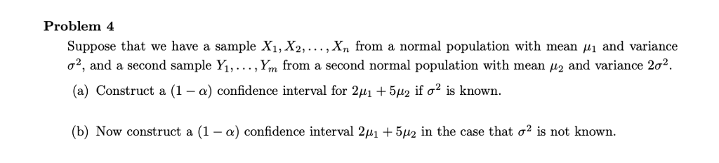 Solved Problem 4 Suppose that we have a sample X1,X2, ,Xn | Chegg.com