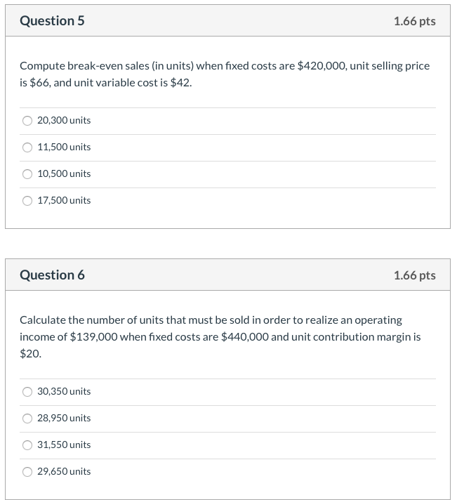 Solved Question 5 1.66 Pts Compute Break-even Sales (in | Chegg.com