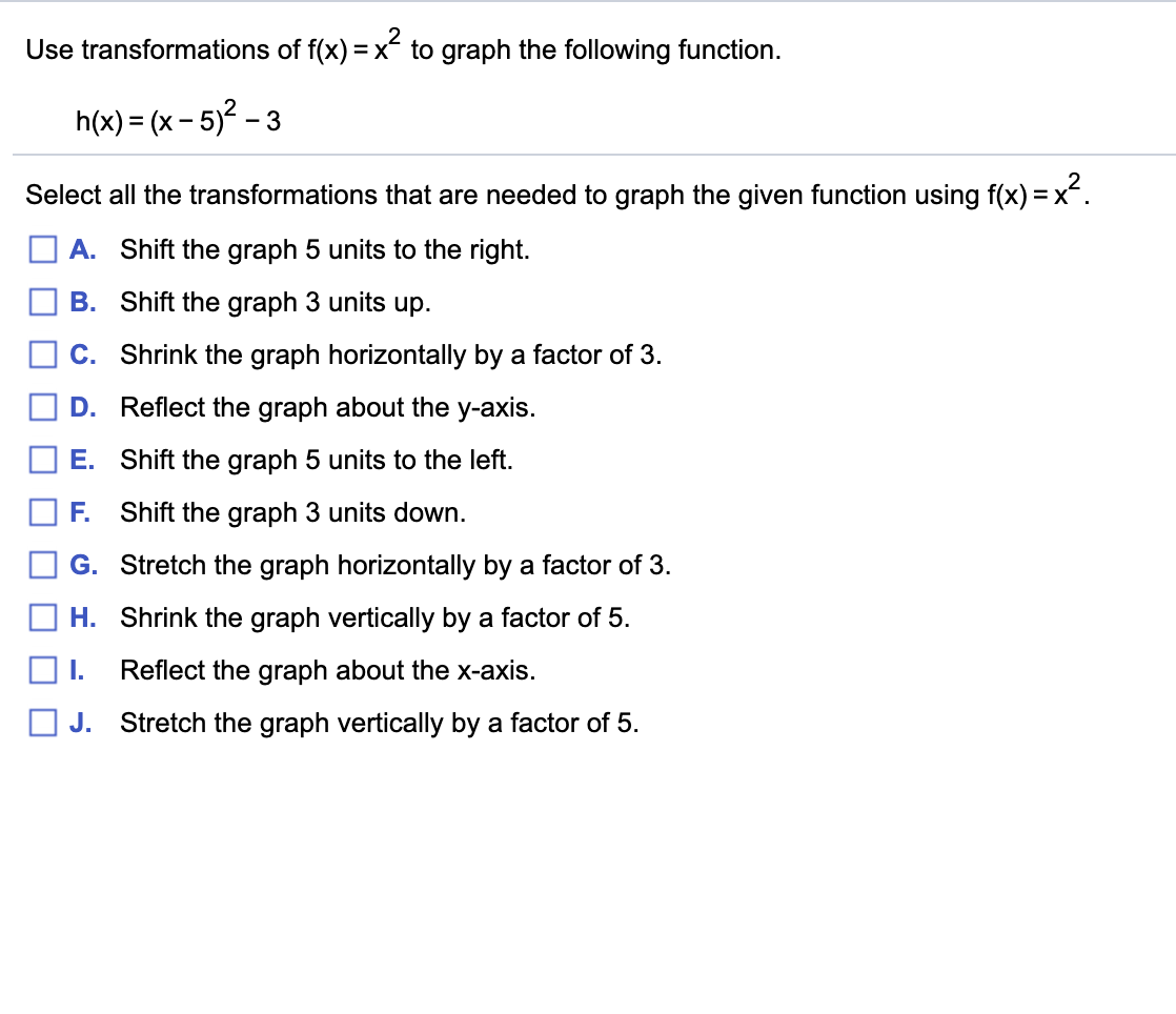 Use Transformations Of F X X2 To Graph The Chegg Com