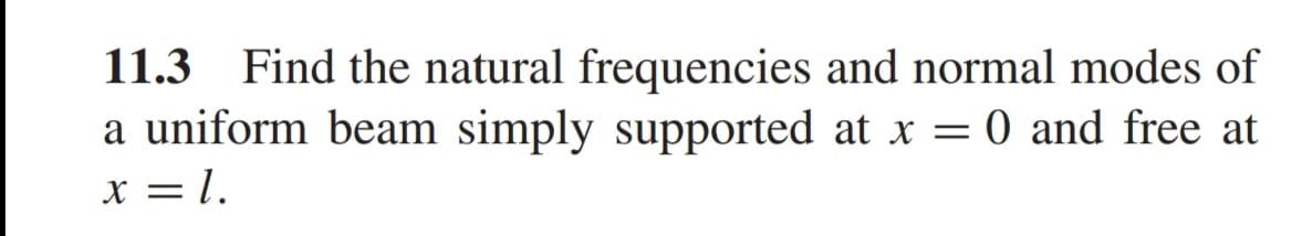 Solved 11.3 Find The Natural Frequencies And Normal Modes Of | Chegg.com