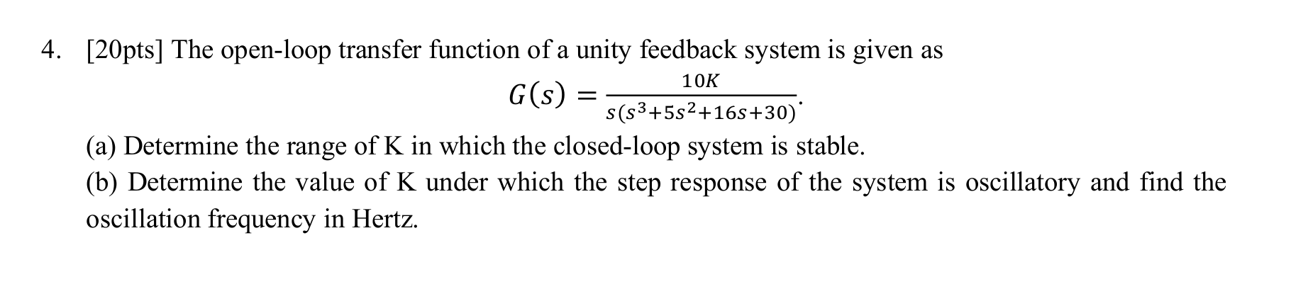 Solved The open-loop transfer function of a unity feedback | Chegg.com