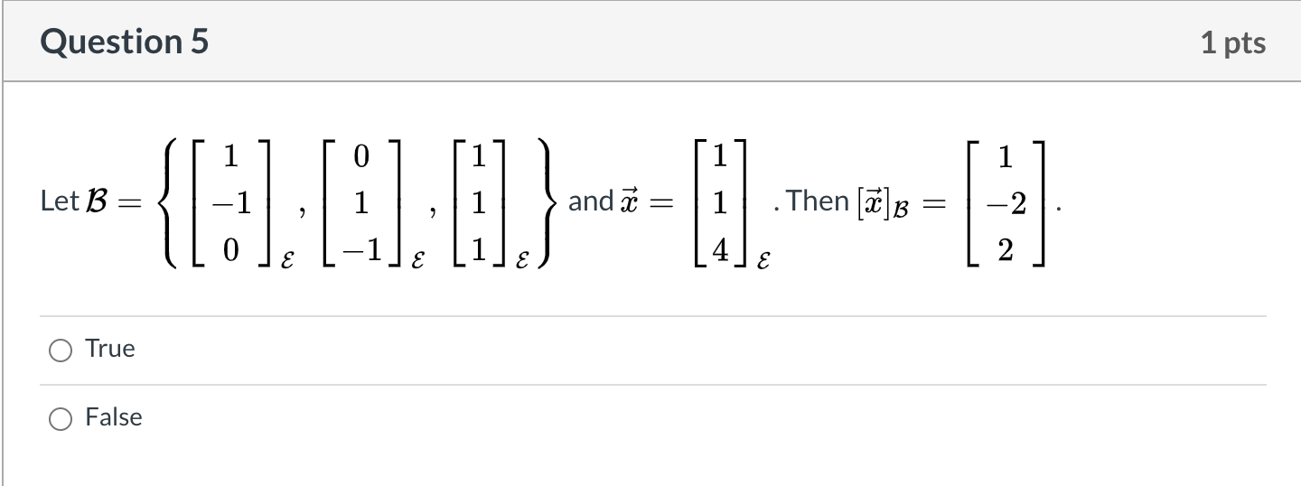 Solved Question 5 1 pts 1 Let B {[[1] [] }ཨat - / 1 . Then | Chegg.com