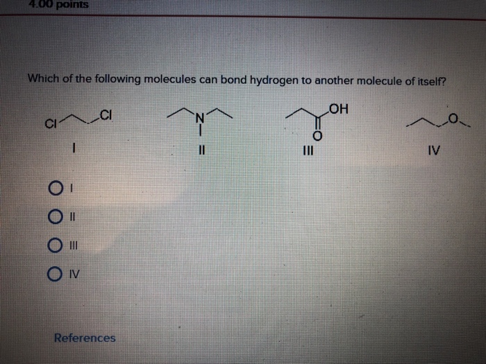 Solved 4 00 Points Which Of The Following Molecules Can Bond