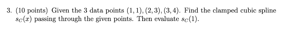 Solved 3. (10 points) Given the 3 data points (1,1), (2,3), | Chegg.com
