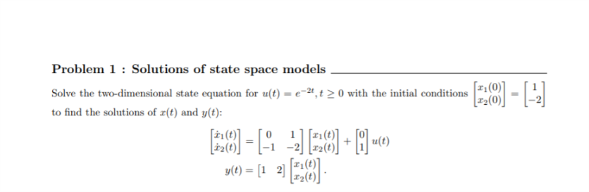 Solved Problem 1 : Solutions of state space models Solve the | Chegg.com