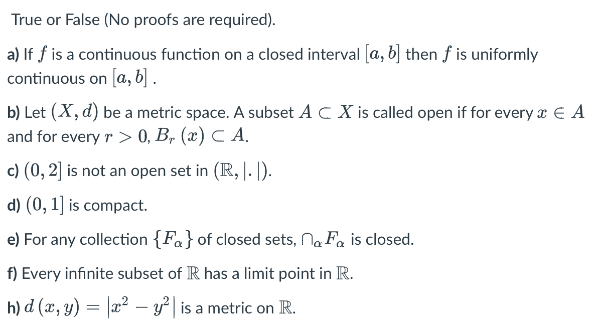 Solved True or False No proofs are required . a If f is a