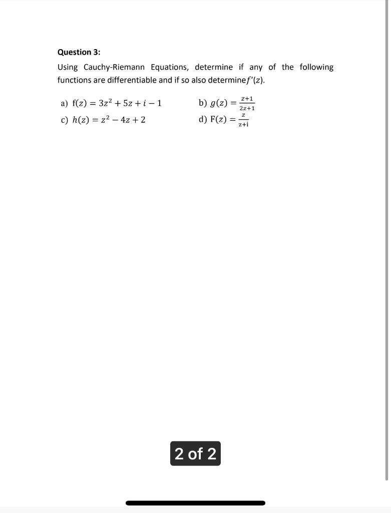 Solved Question 3: Using Cauchy-Riemann Equations, determine | Chegg.com