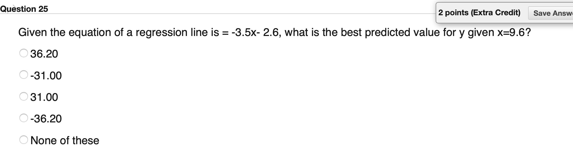 Solved Question 25 2 points (Extra Credit) Save Answe Given | Chegg.com