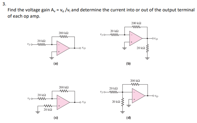 Solved 3. Find the voltage gain Av vo/vi and determine the | Chegg.com