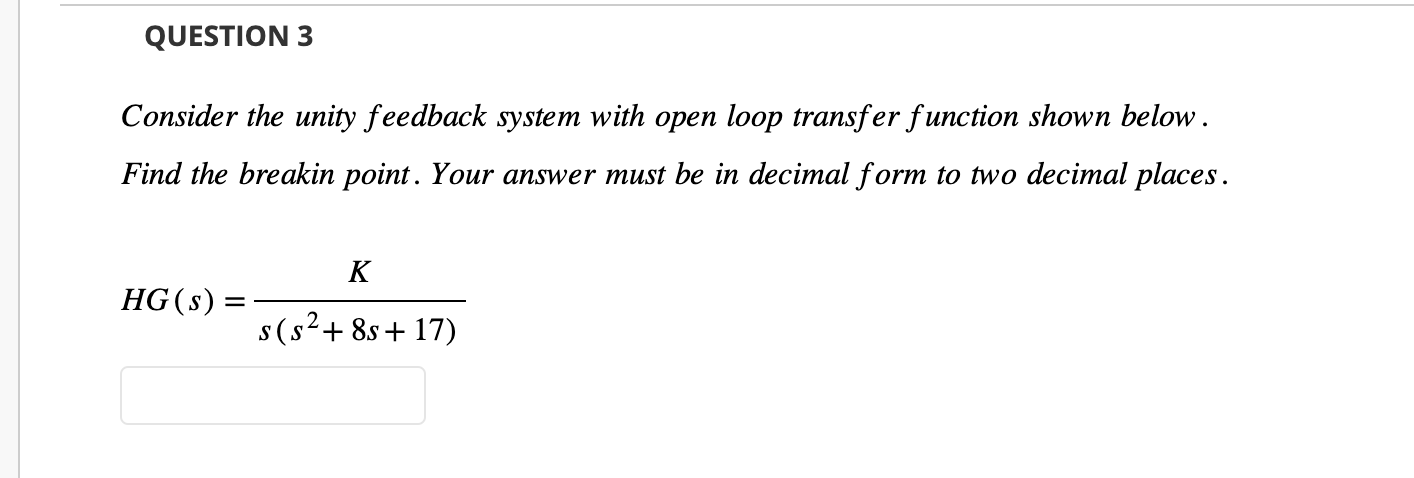 Solved Consider the unity feedback system with open loop | Chegg.com