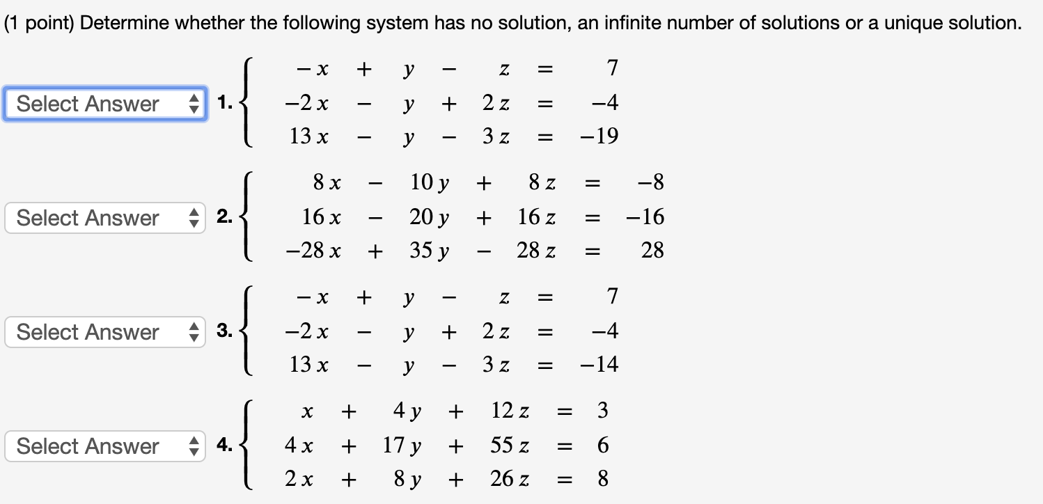 Solved (1 Point) Determine Whether The Following System Has | Chegg.com