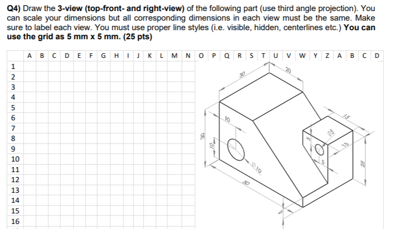 Solved Q4) Draw the 3-view (top-front-and right-view) of the | Chegg.com