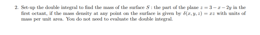Solved 2. Set-up the double integral to find the mass of the | Chegg.com