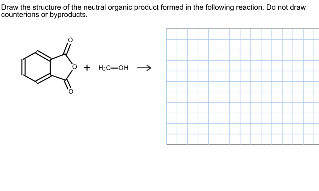 Solved Draw the structure of the neutral organic product