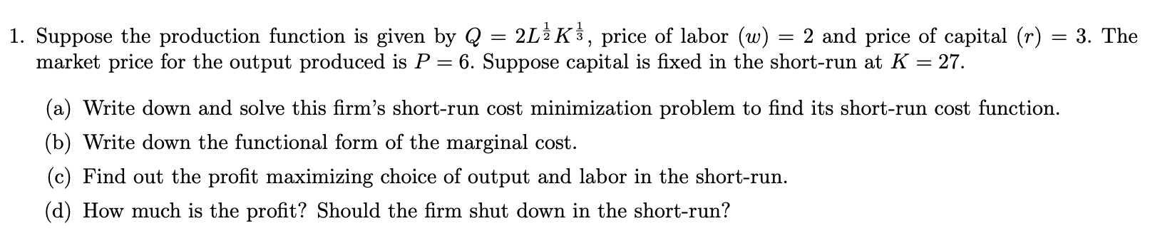 Solved 1. Suppose the production function is given by | Chegg.com