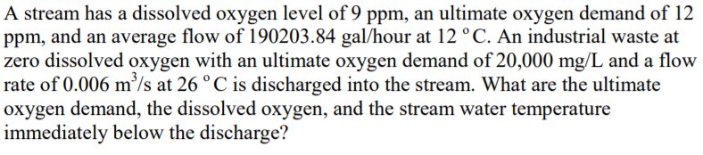 Solved A stream has a dissolved oxygen level of 9 ppm, an | Chegg.com