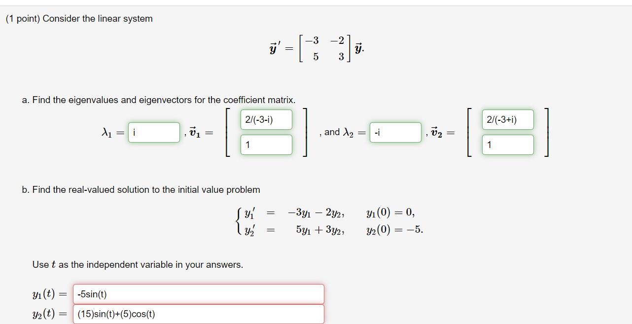 Solved (1 point) Consider the linear system -3 -2 y. 5 3 a. | Chegg.com
