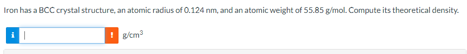 Solved Iron has a BCC crystal structure, an atomic radius of | Chegg.com