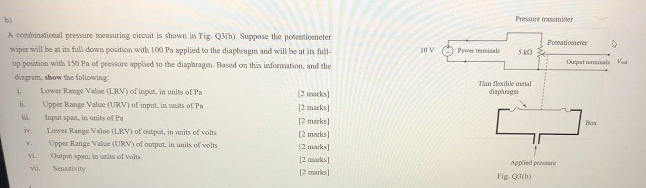 [Solved]: B) A Combinational Pressure Measuring Circuit Is