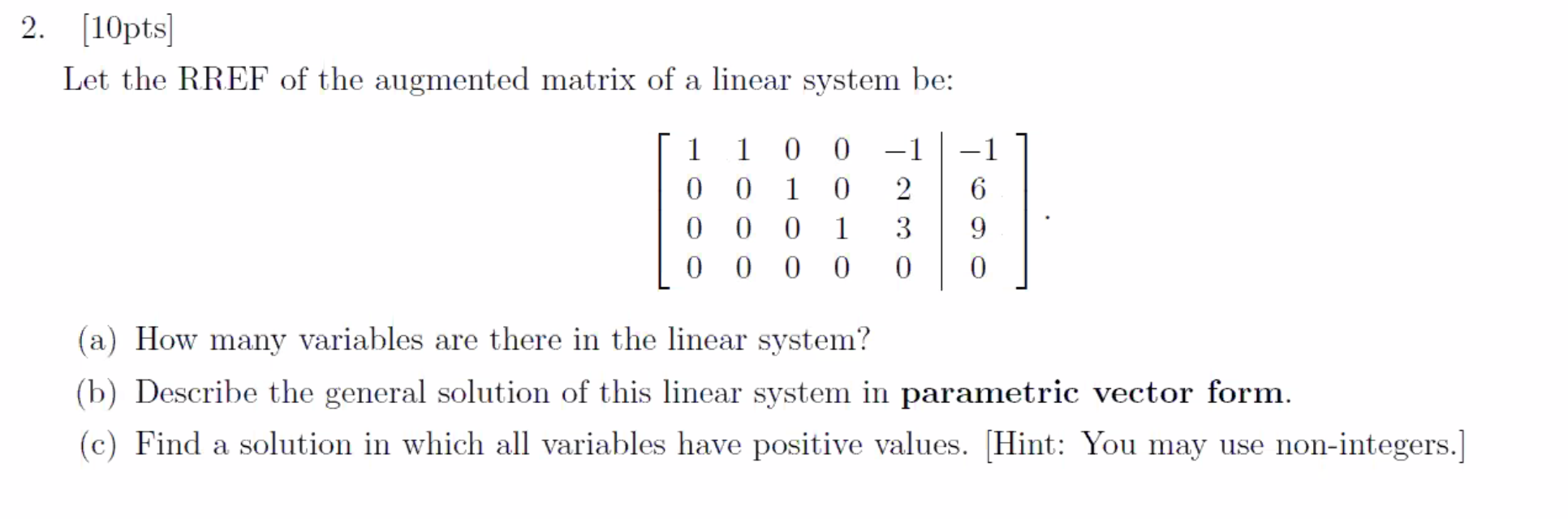Solved 2. (10pts] Let the RREF of the augmented matrix of a | Chegg.com