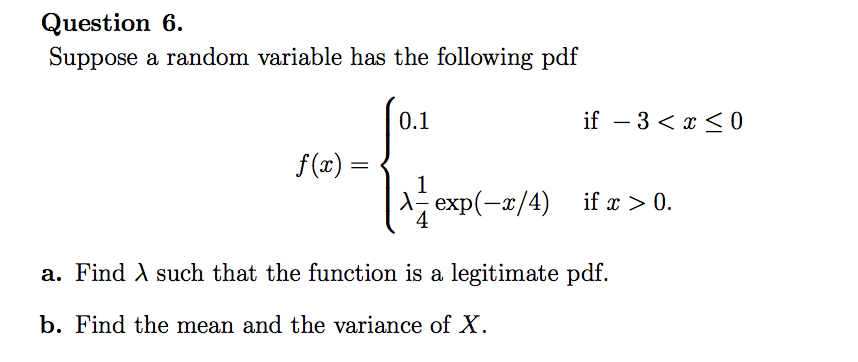 Solved Question 6. Suppose a random variable has the | Chegg.com