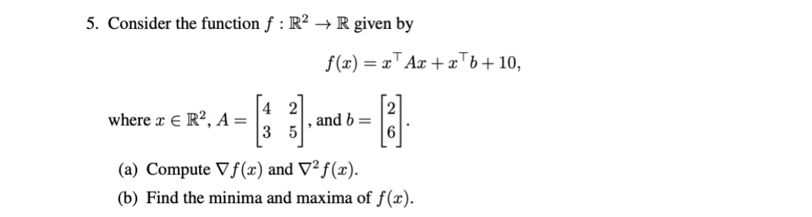 Solved 5. Consider the function f:R2→R given by | Chegg.com