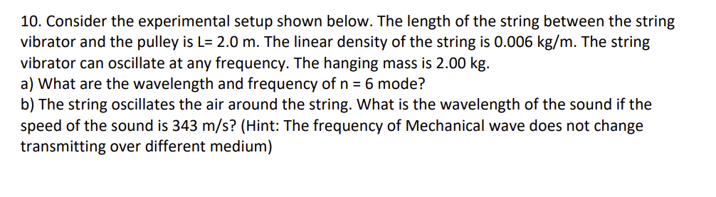 Solved 10. Consider the experimental setup shown below. The | Chegg.com