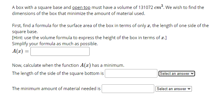 Solved A Box With A Square Base And Open Top Must Have A Chegg Com