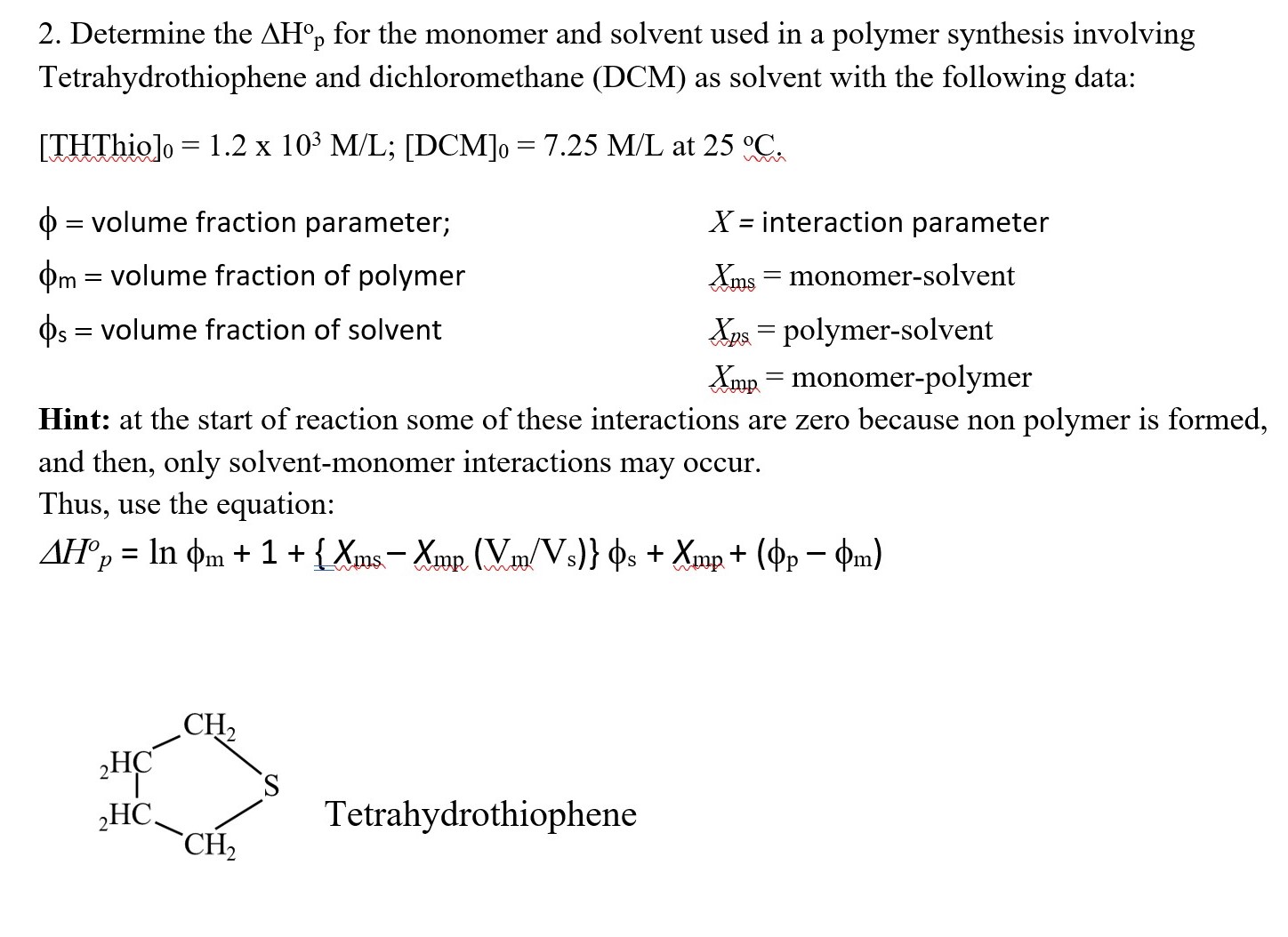 Solved 2. Determine the ΔHpo for the monomer and solvent