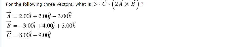 Solved For the following three vectors, what is 3. C . (2B) | Chegg.com