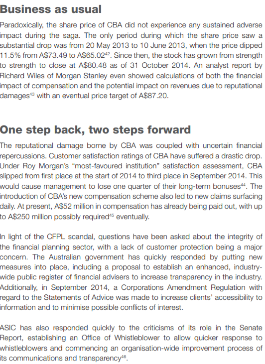 Business as usual Paradoxically, the share price of CBA did not experience any sustained adverse impact during the saga. The