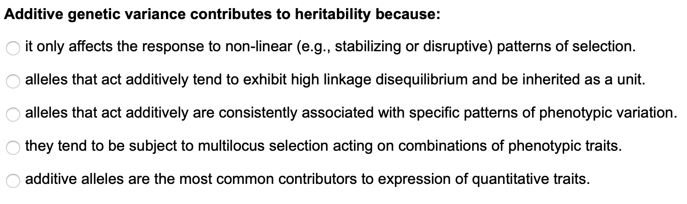 Solved Additive genetic variance contributes to heritability | Chegg.com