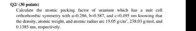 Solved Q2/ (30 points) Calculate the atomic packing factor | Chegg.com