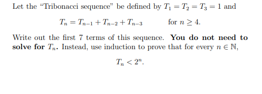 Solved Let the "Tribonacci sequence" be defined by T = T2 = | Chegg.com
