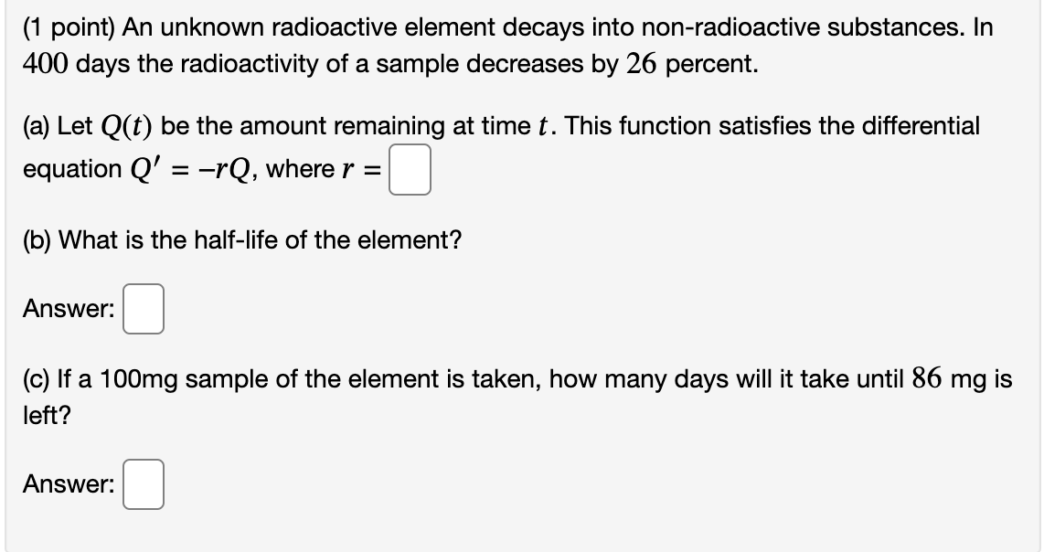 Solved (1 point) An unknown radioactive element decays into