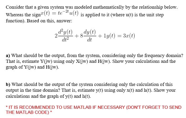 Solved Consider that a given system was modeled | Chegg.com
