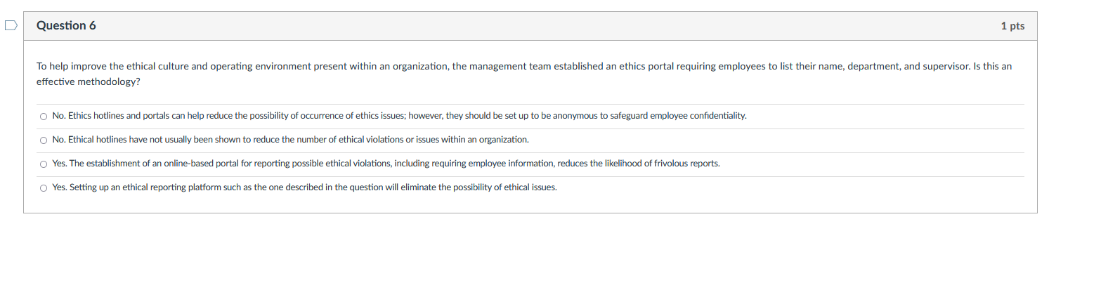 Solved D Question 6 1 pts To help improve the ethical | Chegg.com