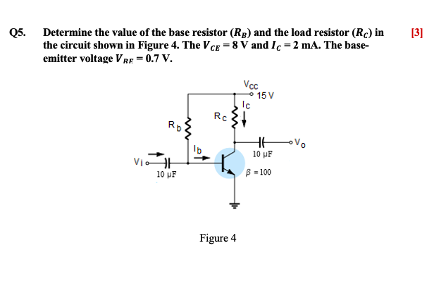 Solved Q5. [3] Determine the value of the base resistor (RB) | Chegg.com