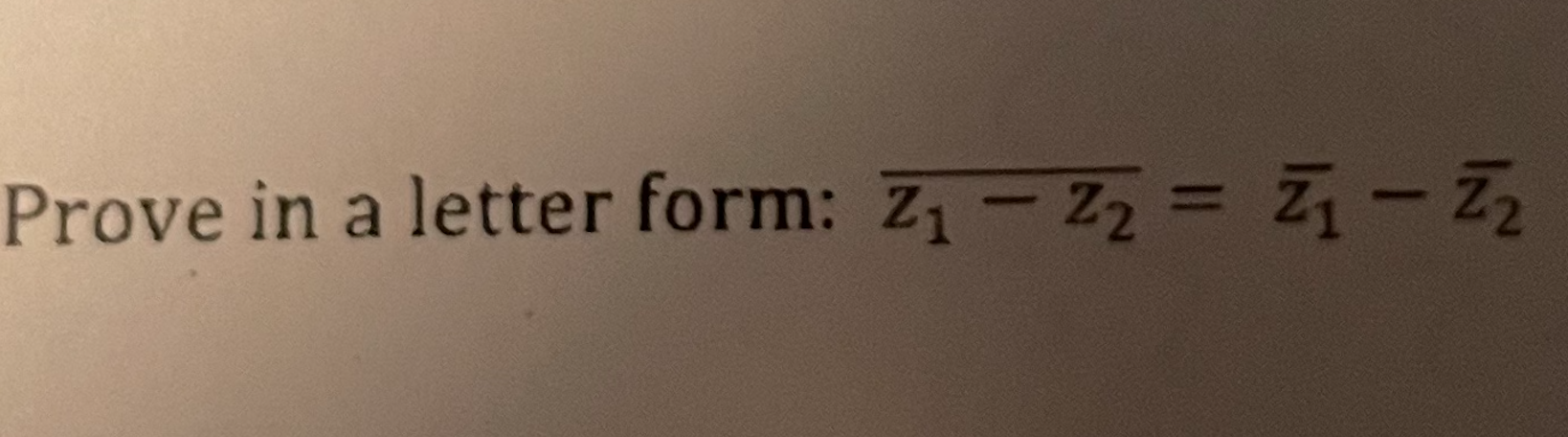 Solved Prove in a letter form: Zi - 22 = 21 - 22 | Chegg.com