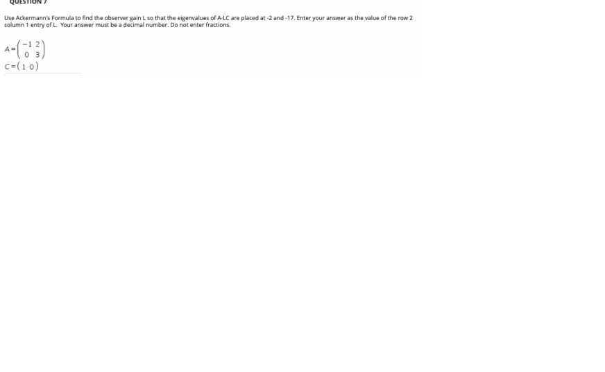 Solved Use Ackermann's Formula to find the observer gain L | Chegg.com