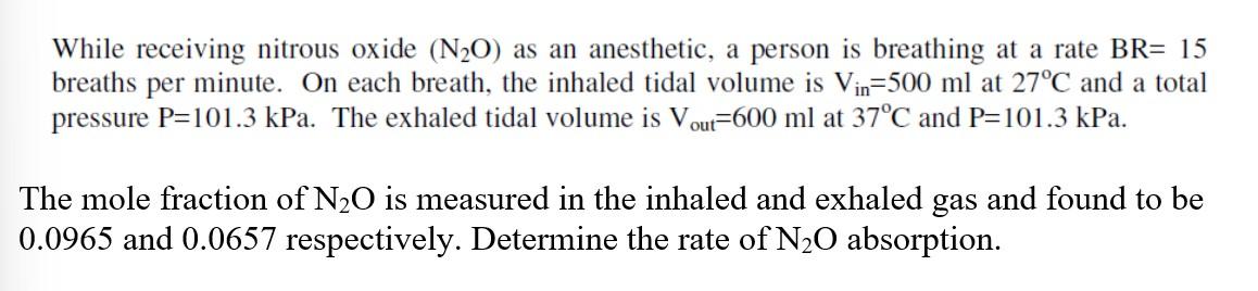 Solved While receiving nitrous oxide (N2O) as an anesthetic, | Chegg.com