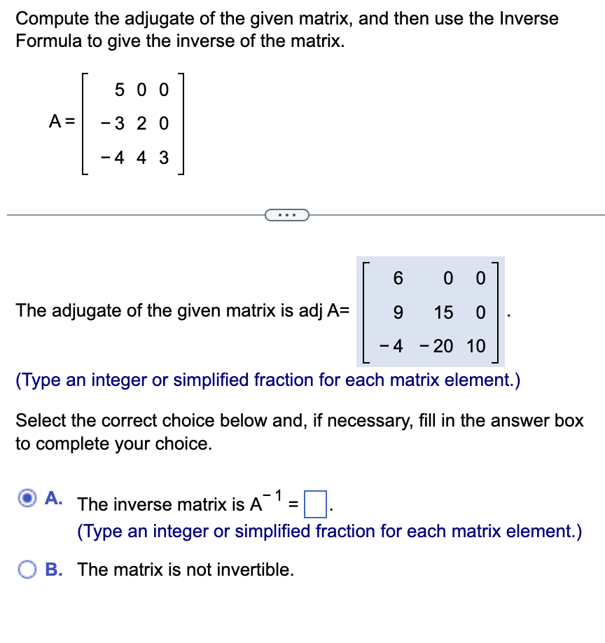 Solved Compute The Adjugate Of The Given Matrix, And Then | Chegg.com