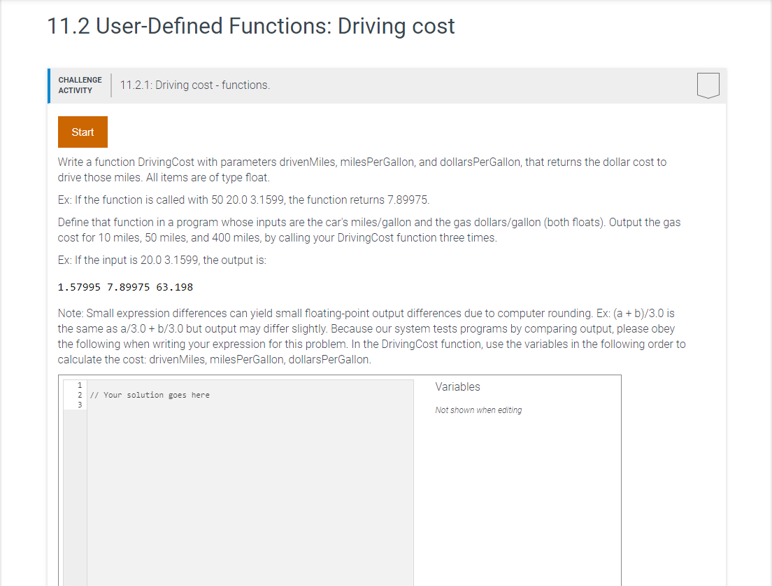 11.2 User-Defined Functions: Driving cost CHALLENGE ACTIVITY 11.2.1: Driving cost-functions. Start Write a function Driving C