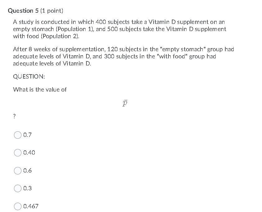 Solved Question 3 (1 point) A study is conducted in which | Chegg.com