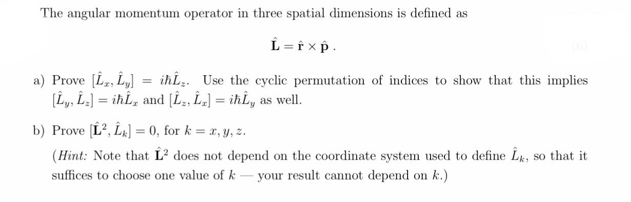 Solved The Angular Momentum Operator In Three Spatial Dim Chegg Com