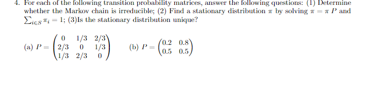 Solved 4. For each of the following transition probability | Chegg.com