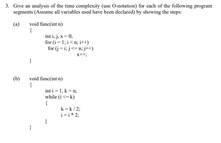 Solved 3. Give an analysis of the time complexity (use | Chegg.com